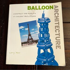 Balloon Architecture by Larry Moss